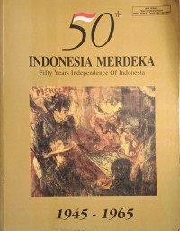 Image of 50 Tahun Indonesia Merdeka (1945-1965)