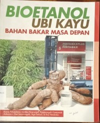 Image of Bioetanol Ubi Kayu Bahan Bakar Masa Depan