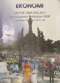 Image of Ekonomi Untuk SMA Kelas I Berdasarkan Kurukulum KBK