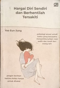 Image of Hargai Diri Sendiri dan Berhentilah Tersakiti