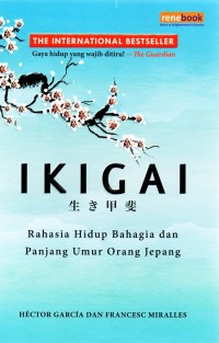 Image of Ikigai (Rahasia Hidup Bahagia dan Panjang Umur Orang Jepang)