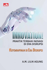 Image of Innovation Praktik Terbaik Inovasi di Era Disrupsi