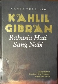 Image of Karya Terpilih Kahlil Gibran Rahasia Hati Sang Nabi