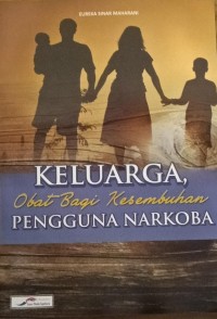 Image of Keluarga Obat Bagi Kesembuhan Pengguna Narkoba