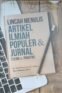 Image of Lincah Menulis Artikel Ilmiah Populer & Jurnal