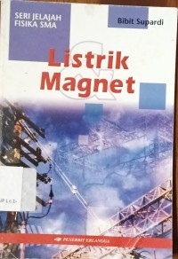 Image of Listrik dan Magnet Seri Jelajah Fisika SMA