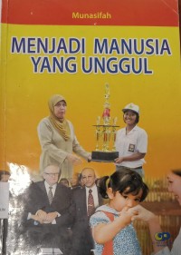 Image of Menjadi manusia yang unggul