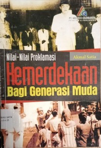 Image of Nilai-Nilai Proklamasi Kemerdekaan Bagi Generasi Muda
