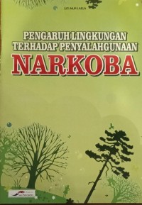 Image of Pengaruh Lingkungan Terhadap Penyalahgunaan Narkoba