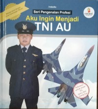 Image of Seri Aku Ingin Menjadi TNI AU