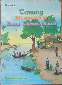 Image of Tanung Membangun Desa Lubuk Antu