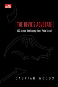 Image of The Devil's Advocate (100 Aturan Bisnis yang Harus Anda Kuasai)