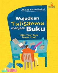 Image of Wujudkan Tulisanmu Menjadi Buku